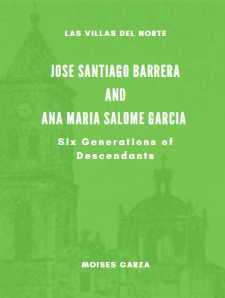 Jose Santiago Barrera and Ana Maria Salome Garcia Six Generations