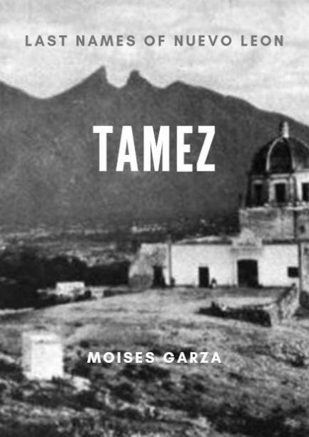 Tamez: Last Names of Nuevo Leon