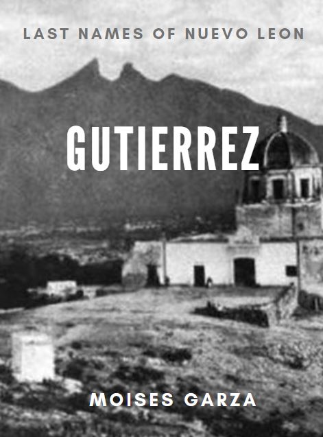 Gutierrez - Last Names of Nuevo Leon